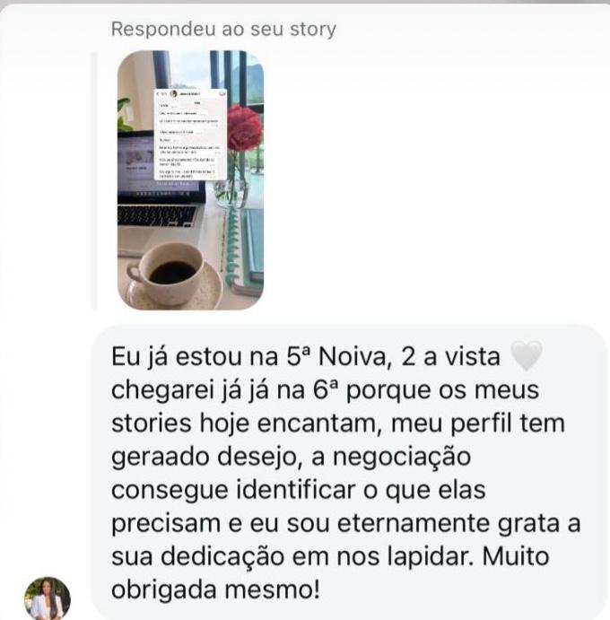 Mentorada comemorando a quinta noiva fechada